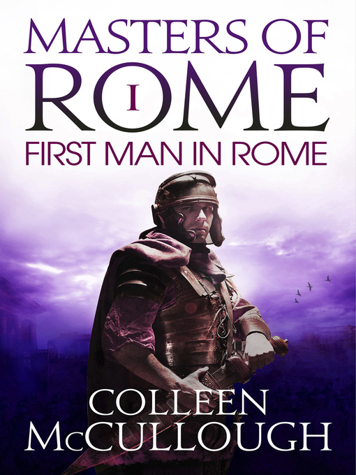 Title details for The First Man in Rome by Colleen McCullough - Available
